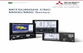 MITSUBISHI CNC M800/M80 Series M800_M80... · 2020-04-27 · The next-generation CNC M800/M80 Series empowers the manufacturing industry with unlimited possibilities ... machining