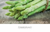 Creations for steam ovens - kuppersbusch.com...bags and tie each with a chive. 3. Place the Dim Sum on a baking tray lined with baking paper in the steam oven. Start steam mode at