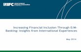 Increasing Financial Inclusion Through E/M- Banking: Insights … · 2019-08-20 · Increasing Financial Inclusion Through E/M-Banking: Insights from International Experiences ...