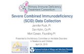 Severe Combined Immunodeficiency (SCID) Data Collection · Severe Combined Immunodeficiency (SCID) Data Collection Jennifer Puck, PI Don Kohn, Co-PI. Mort Cowan, Founding PI. Presented