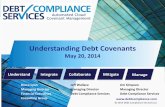 Understanding Debt Covenantsassets.fiercemarkets.net/public/sites/enterprise-it/...This section on understanding covenants covers: –Common covenant fallacies and statistics –Compliance
