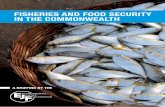 Fisheries and Food security in the commonwealth · Fisheries and Food Security in the Commonwealth 5 At the 2009 Commonwealth Heads of Government Meeting (CHOGM) in Trinidad and Tobago,