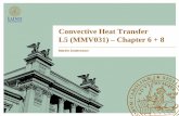 Convective Heat Transfer L5 (MMV031) – Chapter 6 · Especially for steady state, incompressible flow, two- dimensional case ... For ideal gases the enthalpy is independent of pressure,