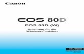 EOS 80D (W) EOS 80D (W) Anleitung f£¼r die Wireless-Funktion. 2 Mit den Wireless-Funktionen dieser Kamera
