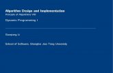 Algorithm Design and Implementationbasics.sjtu.edu.cn/~liguoqiang/teaching/SE121/lectures/hand8.pdf · Algorithm Design and Implementation Principle of Algorithms VIII Dynamic Programming