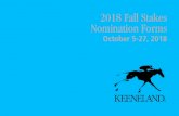 2018 Fall Stakes Nomination Forms4201 Versailles Rd., Lexington, KY 40510 P.O. Box 1690, Lexington, KY 40588-1690 859 254-3412 or 800 456-3412 800 456-9896 Racing Of˜ce 288-4227 Fax