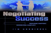 3GFFIRST 10/26/2013 0:6:37 Page i… · 2018-11-30 · 3GFFIRST 10/26/2013 0:6:37 Page i Praise for Negotiating Success “Jim Hornickel has crafted a book that requires fearless