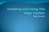 Installing and Using The Diigo Toolbar · Diigo Toolbar The Diigo toolbar is an add-on for your web browser which allows you to: Bookmark pages Highlight text on a web page Send your