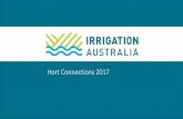 Hort Connections 2017 - AUSVEG · •Irrigation Australia was formed in September 2007 with the amalgamation of two well established Australian irrigation groups, the Irrigation Association
