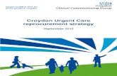 Croydon Urgent Care reprocurement strategy · 2015-11-10 · care and shared decision making; improving access; right care at the right place; integration of urgent care pathways