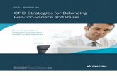 CFO Strategies for Balancing Fee-for-Service and · PDF file 2014-07-08 · CFO Strategies for Balancing Fee-for-Service and Value | 2014 + O1 CFO Strategies for Balancing Fee-for-Service
