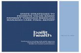 Final Report on State Strategies to Promote Value …...p STATE STRATEGIES TO PROMOTE VALUE-BASED PAYMENT THROUGH MEDICAID MANAGED CARE INAL R PORT Dedicated to working with public