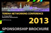 TERENA NETWORKING CONFERENCE Maastricht, Netherlands 2013 · 2012-09-05 · The TERENA Networking Conference, now in its 29th edition has increased in participants, ... TERENA gave