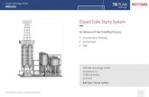 Closed Coke Slurry System - Refining Community€¦ · Closed Coke Slurry System for existing plants Triplan Technology GmbH Closed Coke Slurry System … for existing plants Retrofit