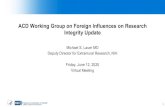 ACD Working Group on Foreign Influences on Research Integrity … · 2020-06-12 · ACD Working Group on Foreign Influences on Research Integrity Update. Michael S. Lauer MD. Deputy