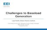 Challenges to Baseload Generation...LSU Energy Summit 2016: Managing Through Energy Challenges Baton Rouge, Louisiana October 26, 2016 Challenges to Baseload Generation The Edison