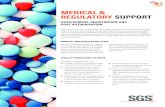 MEDICAL & REGULATORY SUPPORT - SGS · biosimilars, bibliographic submissions, orphan drugs, medical devices, herbal medicines Strategic Regulatory Advice Non-Clinical Regulatory guidance