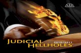 Judicial Hellholes · 2 Judicial HellHoles 2010/2011 Preface ... Because judges generally set the rules in personal injury lawsuits, and those rulings weigh so heavily on the outcomes