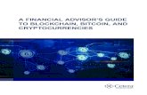 A FINANCIAL ADVISOR’S GUIDE TO BLOCKCHAIN, BITCOIN, AND … · 2019-12-17 · A FINANCIAL ADVISOR’S GUIDE TO BLOCKCHAIN, BITCOIN, ... Their ledgers can be cross-referenced, but