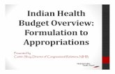 Indian Health Budget Overview: Formulation to Appropriations · • Includes estimates for Medical Services; Dental and Vision Services; Community and Public Health Services; and