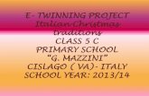E- TWINNING PROJECT Italian Christmas traditions …E- TWINNING PROJECT Italian Christmas traditions CLASS 5 C PRIMARY SCHOOL “G. MAZZINI” CISLAGO ( VA)- ITALY SCHOOL YEAR: 2013/14
