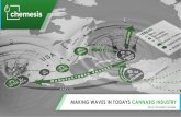 MAKING WAVES IN TODAYS CANNABIS INDUSTRY€¦ · cse: csi | otc:cadmf | fra:cwaa making waves in todays cannabis industry