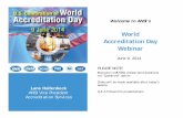 World Accreditation Day Webinar documents/News and...World Accreditation Day Webinar June 9, 2014 PLEASE NOTE: Everyone is MUTED; please send questions via “Questions” option Slides