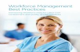 Workforce Management Best Practices...The Health Leaders survey found that many of the most effective workforce management initiatives could be used to drive both labor cost reductions
