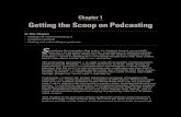 Chapter 1 Getting the Scoop on Podcasting€¦ · Chapter 1 Getting the Scoop on Podcasting In This Chapter Finding out what podcasting is Creating a podcast Finding and subscribing