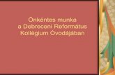 Önkéntes munka a Debreceni Református Kollégium Óvodájábanrpi.reformatus.hu/sites/default/files/hir_kepek/DRK_Óvoda.pdf · rendezés, udvar tisztogatás, torna eszközök