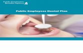 Public Employees Dental Plan - Ministry of HealthIf you and your spouse are both insured under a dental plan, you must each submit your own dental claim(s) to your own plan first.