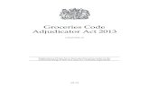 Groceries Code Adjudicator Act 2013 - Legislation.gov.ukGroceries Code Adjudicator Act 2013 (c. 19 ) 5 (2) In addition, the Adjudicator may pub lish guidance about the practices and