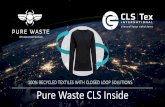 100% RECYCLED TEXTILES WITH CLOSED LOOP ......Your contribution to closing the loop with our innovative solutions CLS-TEX INTERNATIONAL | 100% RECYCLEDTEXTILESWITHCLOSEDLOOP SOLUTIONS