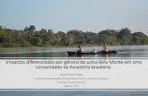 Impactos diferenciados por gênero da usina Belo Monte em uma comunidade da Amazônia ...fapesp.br/eventos/2019/12967/10h00-Laura-Castro.pdf · 2019-08-29 · impactos da usina em