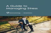 A Guide to Managing Stress · Stress management classes teach individuals about stress and effective strategies for coping with it. Cardiac rehabilitation participants who complete