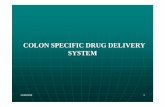 COLON SPECIFIC DRUG DELIVERY SYSTEMgprcp.ac.in/econtents/Lakshmi COLON_SPECIFIC_DRUG_DELIVER vai… · Advantages of Colon Targeted Drug Delivery System 1. Time dependent system: