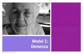 Modul 1: Demenca€¦ · Bolezen Vrste demence razvrščamona večnačinov, običajnoglede na to, kaj imajo skupnega ali čese sčasomaposlabšajo(progresivna demenca). Vrste demenc,