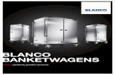 BLANCO BANKETWAGENS · PDF file De BLANCO banketwagens – op het juiste moment op de juiste plaats. Op weg van keuken naar gast gaat vaak veel tijd verloren. De grootste uitdaging