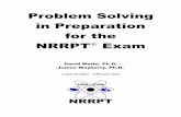 Problem Solving in Preparation for the NRRPT Exam Solving Book 2013 February 15...Step 3: Validate the problem setup: Will be done while solving the problem. Step 4: Plug in known