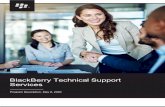 BlackBerry Technical Support Services · 3 BlackBerry Technical Support Services | May 2020 . Introduction This document describes the levels of BlackBerry Technical Support Services