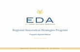 Regional Innovation Strategies Program · 2015-08-14 · • i6 Challenge - $8M • Seed Fund Support - $2M Applicants can apply for both competitions but separate applications are
