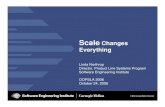 Scale Changes Everything - Carnegie Mellon University · 3 Scale Changes Everything Linda Northrop, OOPSLA 2006 © 2006 Carnegie Mellon University Ultra-Large-Scale Systems (ULS)