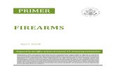 Primer on FirearmsPRIMER FIREARMS April 2018 Prepared by the Office of General Counsel, U.S. Sentencing Commission Disclaimer: This document provided by the Commission’s Legal Staff