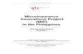 Microinsurance Innovations Project (MIP) in the Philippines · PDF file Microinsurance Innovations Project Pre-appraisal Mission Report July 2007 Microinsurance Innovations Project