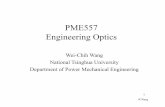 PME557 Engineering Optics - University of Washingtondepts.washington.edu/mictech/optics/me557/week1.pdf · 2016-02-14 · -Fundamentals of Photonics, B. Saleh, John Wiley& Sons.-Optoelectronics