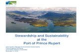Stewardship and Sustainability at the Port of Prince Rupert of Prince... · Stewardship and Sustainability. at the . Port of Prince Rupert. Jason Scherr, Manager Environmental Sustainability.