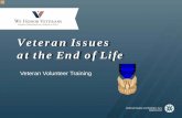 Veteran Issues at the End of Life...US Veterans – The Facts • 26 million Veterans are alive today • 25% of all deaths in the US are Veterans • More than 1,800 Veterans die