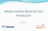 Alibaba Location Based Services Introduction · Alibaba Location Based Services Introduction Qing An anqing.aq@Alibaba-inc.com May 15, 2015