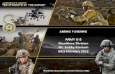 AMMO FUNDING ARMY G-8 Munitions Division Mr. Bobby Ransom ... · AMMO FUNDING ARMY G-8 Munitions Division Mr. Bobby Ransom MES February 2012 Munitions Executive Summit February 2012