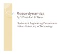 Rotordynamics - Dr. Reza Tikani · Rotordynamics, J. S. Rao, New Delhi, New Age International Publisher, 1983,1991, 1996, 2004 Machinery vibration and rotordynamics, John Vance, Brian